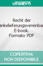 Recht der Getränkelieferungsvereinbarung. E-book. Formato PDF ebook