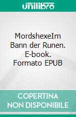 MordshexeIm Bann der Runen. E-book. Formato EPUB ebook di Volkmar Steininger