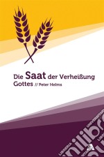 Die Saat der Verheißung Gottes. E-book. Formato EPUB ebook