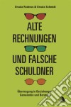 Alte Rechnungen und falsche SchuldnerÜbertragung in Beziehungen, Gemeinden und Beratung. E-book. Formato EPUB ebook