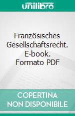 Französisches Gesellschaftsrecht. E-book. Formato PDF ebook