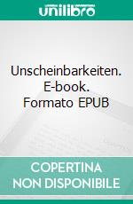 Unscheinbarkeiten. E-book. Formato EPUB ebook