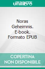 Noras Geheimnis. E-book. Formato EPUB ebook