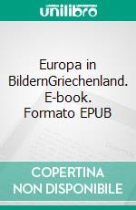 Europa in BildernGriechenland. E-book. Formato EPUB ebook