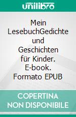 Mein LesebuchGedichte und Geschichten für Kinder. E-book. Formato EPUB ebook
