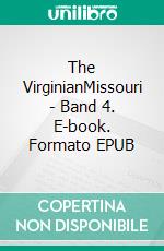 The VirginianMissouri - Band 4. E-book. Formato EPUB ebook