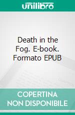 Death in the Fog. E-book. Formato EPUB ebook