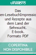 Das Italien-LesebuchImpressionen und Rezepte aus dem Land der Sehnsucht. E-book. Formato PDF