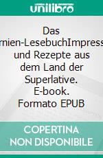 Das Kalifornien-LesebuchImpressionen und Rezepte aus dem Land der Superlative. E-book. Formato EPUB ebook di Gunhild Hexamer