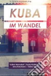 Kuba im Wandel16 Erfahrungsberichte. E-book. Formato EPUB ebook di Volker Hermsdorf