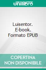 Luisentor. E-book. Formato EPUB ebook