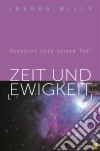 Zeit und EwigkeitHerrsche über deinen Tag!. E-book. Formato EPUB ebook