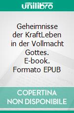 Geheimnisse der KraftLeben in der Vollmacht Gottes. E-book. Formato EPUB ebook di Frank Krause