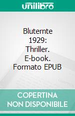 Bluternte 1929: Thriller. E-book. Formato EPUB