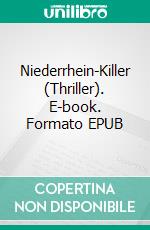 Niederrhein-Killer (Thriller). E-book. Formato EPUB