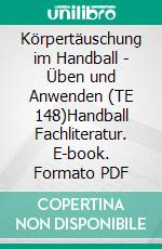 Körpertäuschung im Handball - Üben und Anwenden (TE 148)Handball Fachliteratur. E-book. Formato PDF ebook di Jörg Madinger