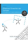 Effektives Einwerfen der Torhüter60 Übungsformen für jedes Handballtraining. E-book. Formato EPUB ebook