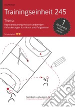 Reaktionstraining mit sich ändernden Anforderungen für Aktion und Folgeaktion (TE 245)Handball Fachliteratur. E-book. Formato PDF ebook