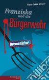 Franziska und die Bürgerwehr. E-book. Formato PDF ebook