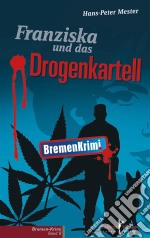 Franziska und das Drogenkartell. E-book. Formato PDF ebook