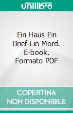 Ein Haus Ein Brief Ein Mord. E-book. Formato PDF ebook di Martha Bull