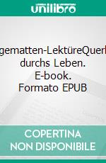 Hängematten-LektüreQuerbeet durchs Leben. E-book. Formato EPUB ebook