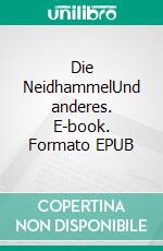 Die NeidhammelUnd anderes. E-book. Formato EPUB ebook di Hans- Joachim Wrona