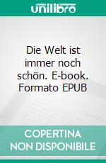 Die Welt ist immer noch schön. E-book. Formato EPUB ebook di Eugene McCabe