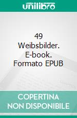 49 Weibsbilder. E-book. Formato EPUB ebook di Martina Fischer