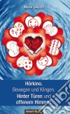 Hörkino. Bewegen und Klingen. Hinter Türen und offenem Himmel.. E-book. Formato EPUB ebook di Marie Likisch