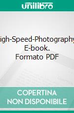 High-Speed-Photography. E-book. Formato PDF ebook