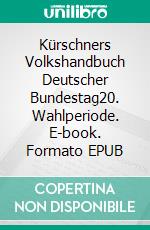 Kürschners Volkshandbuch Deutscher Bundestag20. Wahlperiode. E-book. Formato EPUB ebook di Klaus-J. Holzapfel