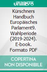 Kürschners Handbuch Europäisches Parlament9. Wahlperiode (2019-2024). E-book. Formato PDF ebook di Andreas Holzapfel