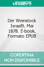 Der Weinstock Israel9. Mai 1878. E-book. Formato EPUB ebook di Charles Spurgeon