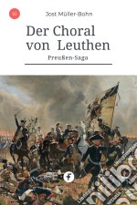 Der Choral von LeuthenPreußen-Saga Band 2. E-book. Formato EPUB ebook