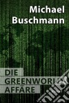 Die Greenworld-AffäreRoman. E-book. Formato EPUB ebook