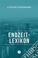 Endzeit-Lexikon. E-book. Formato EPUB ebook