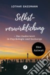 Selbstverwirklichung – Das Zauberwort in Psychologie und SeelsorgeEine Antwort. E-book. Formato EPUB ebook