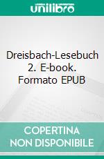 Dreisbach-Lesebuch 2. E-book. Formato EPUB ebook