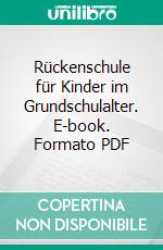 Rückenschule für Kinder im Grundschulalter. E-book. Formato PDF ebook di Petra Binder