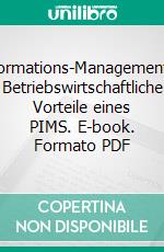 Produktinformations-Management-Systeme: Betriebswirtschaftliche Vorteile eines PIMS. E-book. Formato PDF ebook di Michael Tretter