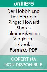 Der Hobbit und Der Herr der Ringe: Howard Shores Filmmusiken im Vergleich. E-book. Formato PDF ebook