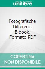 Fotografische Differenz. E-book. Formato PDF ebook di Hans Rainer Sepp