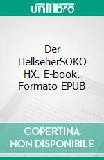 Der HellseherSOKO HX. E-book. Formato EPUB ebook di Norbert Radler