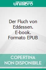 Der Fluch von Eddessen. E-book. Formato EPUB