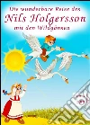 Die wunderbare Reise des kleinen Nils Holgersson mit den Wildgänsen - Kinderbuch-Klassiker zum Lesen und Vorlesen (Illustrierte Ausgabe Nils Holgerson). E-book. Formato EPUB ebook di Selma Lagerlöf