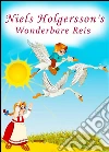 Niels Holgersson's Wonderbare Reis - Geïllustreerde uitgave Nils Holgersson. E-book. Formato EPUB ebook di Selma Lagerlöf