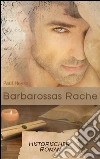 Barbarossas Rache - Historischer Roman (Illustrierte Ausgabe). E-book. Formato EPUB ebook di Paul Heyse