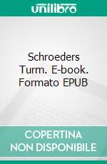 Schroeders Turm. E-book. Formato EPUB ebook