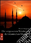 Die vergessenen Weisheiten der islamischen Mystik: Rubaijat / Rubayat - Sinnsprüche, Gedichte und Vierzeiler des Khayyam. Orientalische und persische Lyrik (Illustrierte Ausgabe). E-book. Formato EPUB ebook di Omar Chayyam